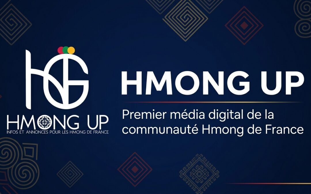 Hmong Up : le premier média digital de la communauté Hmong de France